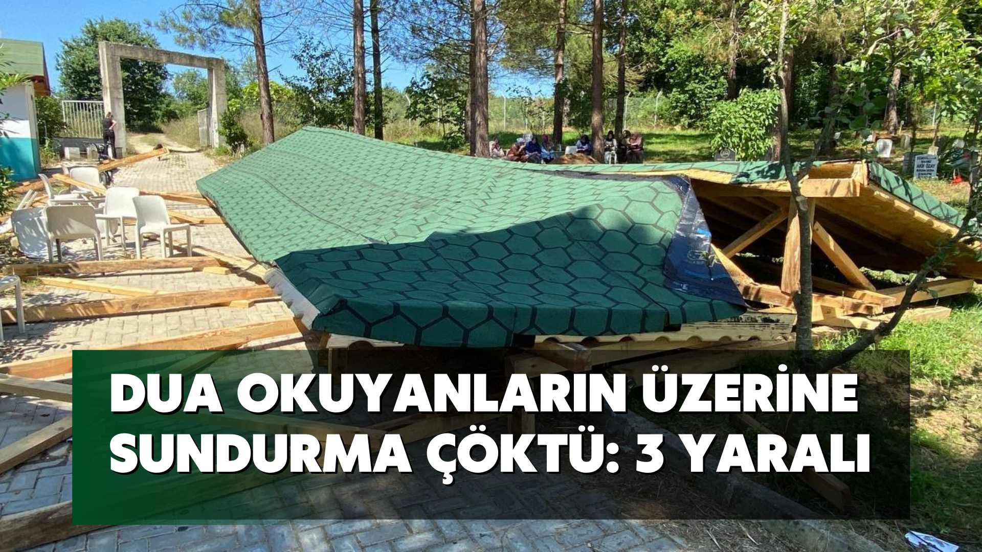 Dua okuyanların üzerine sundurma çöktü: 3 yaralı