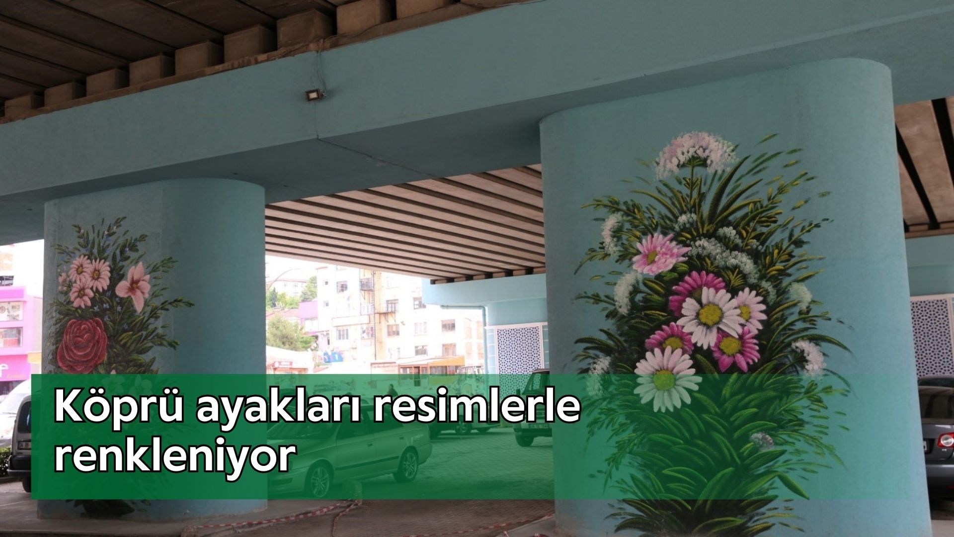 Köprü ayakları resimlerle renkleniyor