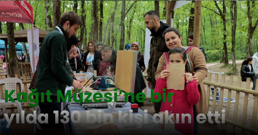 Kağıt Müzesi’ne bir yılda 130 bin kişi akın etti!
