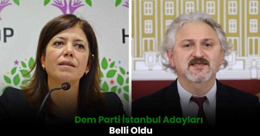 DEM Parti'nin İstanbul adayları belli oldu