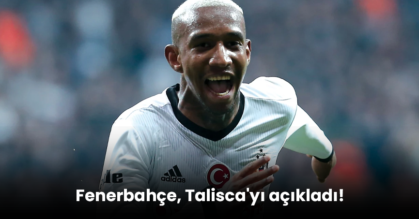 Fenerbahçe, Talisca'yı açıkladı!