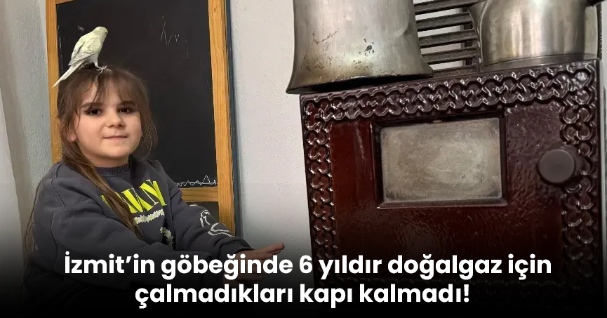 İzmit’in göbeğinde 6 yıldır doğalgaz için çalmadıkları kapı kalmadı!