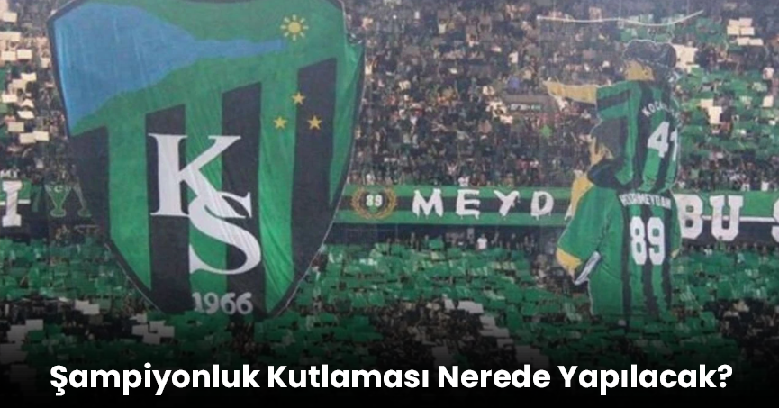 Şampiyonluk Kutlaması Nerede Yapılacak?