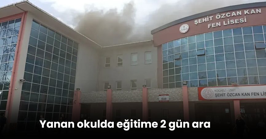 Yanan okulda eğitime 2 gün ara