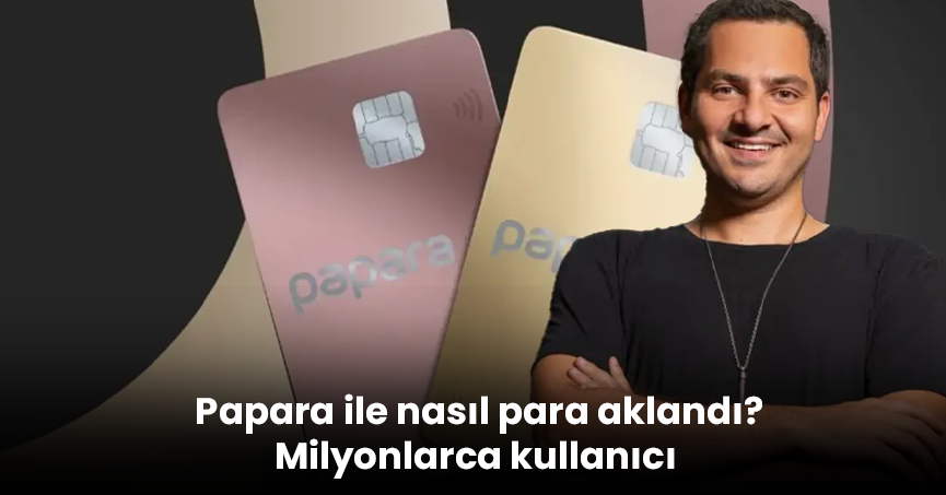 Papara ile nasıl para aklandı? Milyonlarca kullanıcı