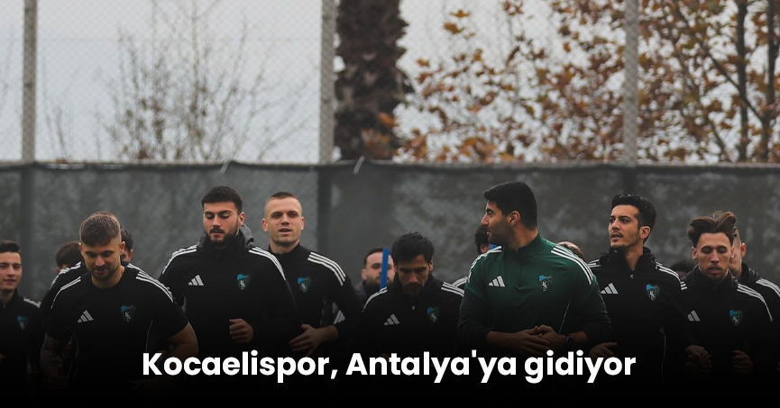 Kocaelispor, Antalya'ya gidiyor