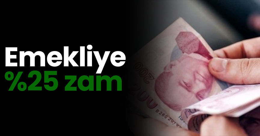 Emekliye %25 zam
