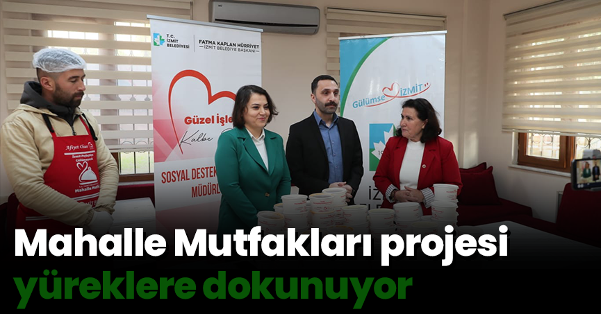 Mahalle Mutfakları projesi yüreklere dokunuyor