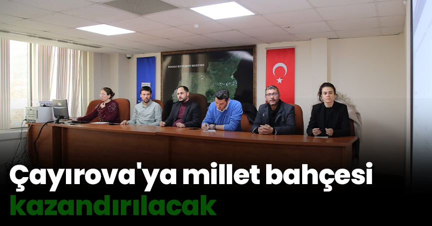 Çayırova'ya millet bahçesi kazandırılacak