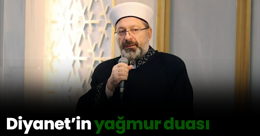 Diyanet’in yağmur duası