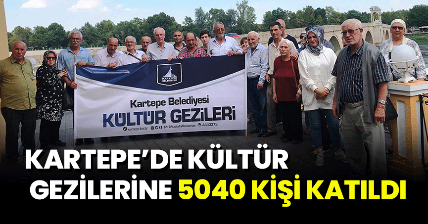 KARTEPE’DE KÜLTÜR GEZİLERİNE 5040 KİŞİ KATILDI 