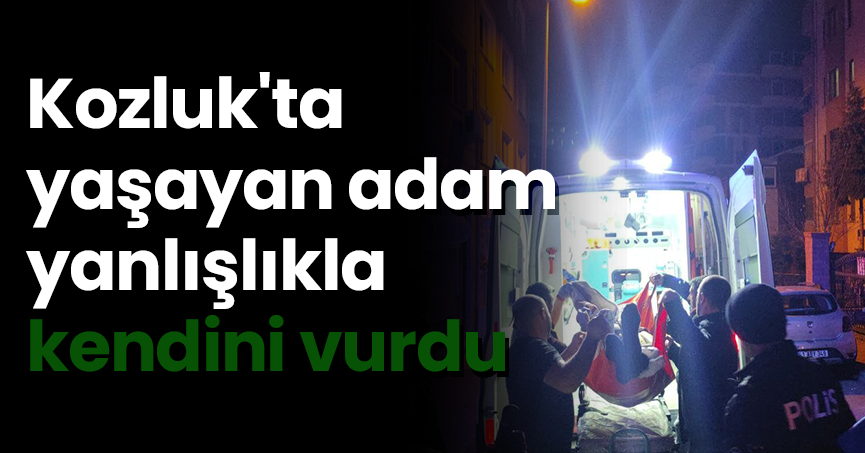 Kozluk'ta yaşayan adam yanlışlıkla kendini vurdu