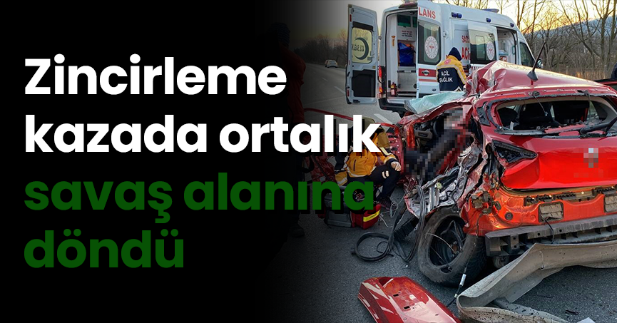 Zincirleme kazada ortalık savaş alanına döndü