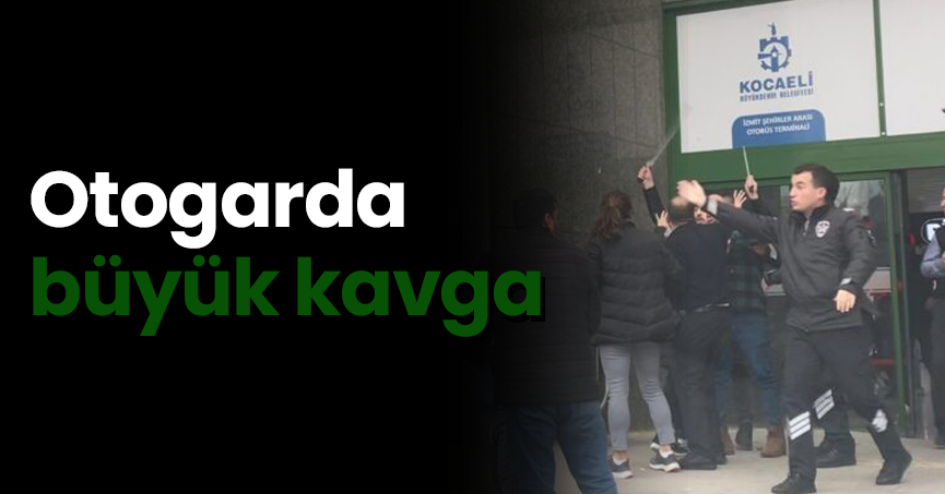 Otogarda büyük kavga