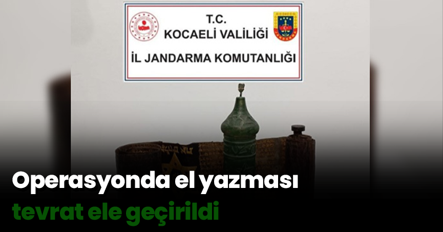 Operasyonda el yazması tevrat ele geçirildi