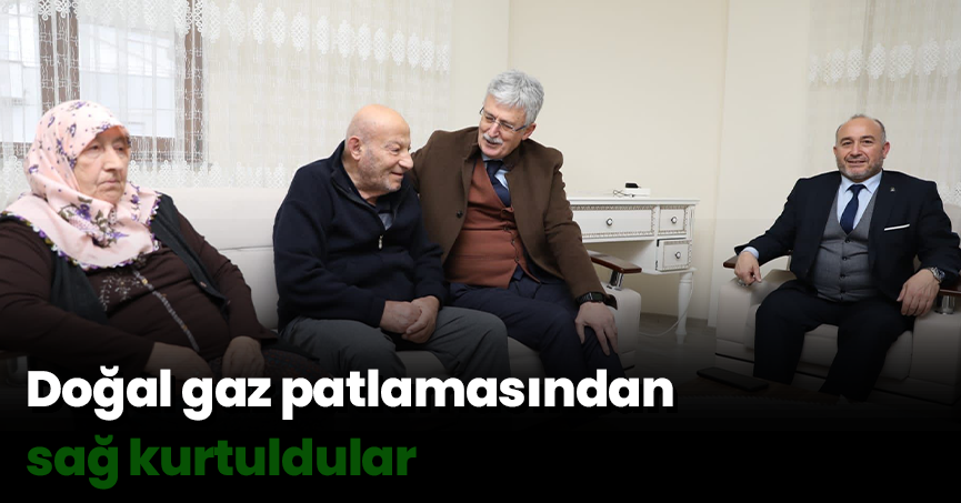 Doğal gaz patlamasından sağ kurtuldular