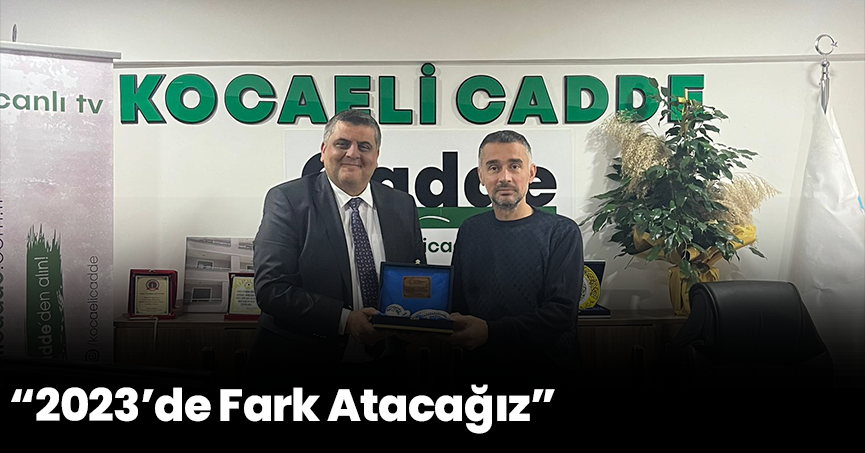 “2023’de Fark Atacağız”