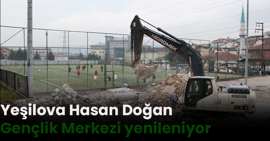 Yeşilova Hasan Doğan Gençlik Merkezi yenileniyor