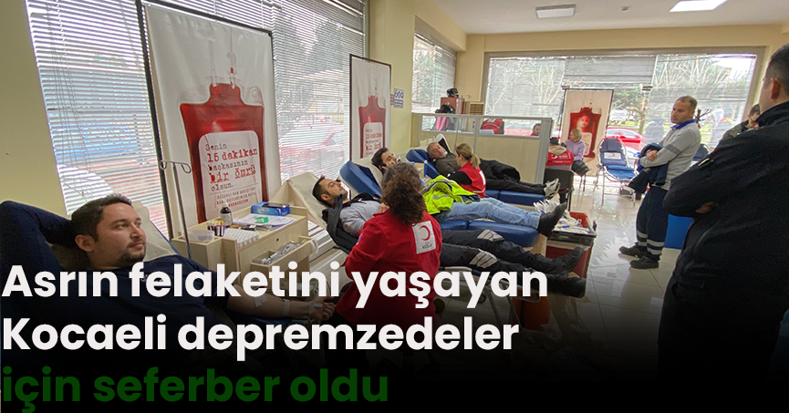 Asrın felaketini yaşayan Kocaeli depremzedeler için seferber oldu