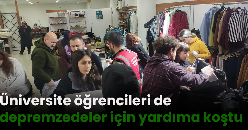 Üniversite öğrencileri de depremzedeler için yardıma koştu