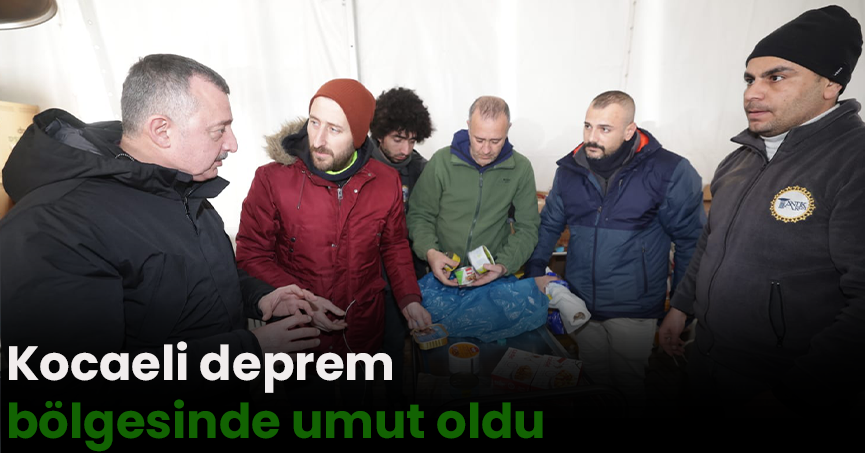 Kocaeli deprem bölgesinde umut oldu