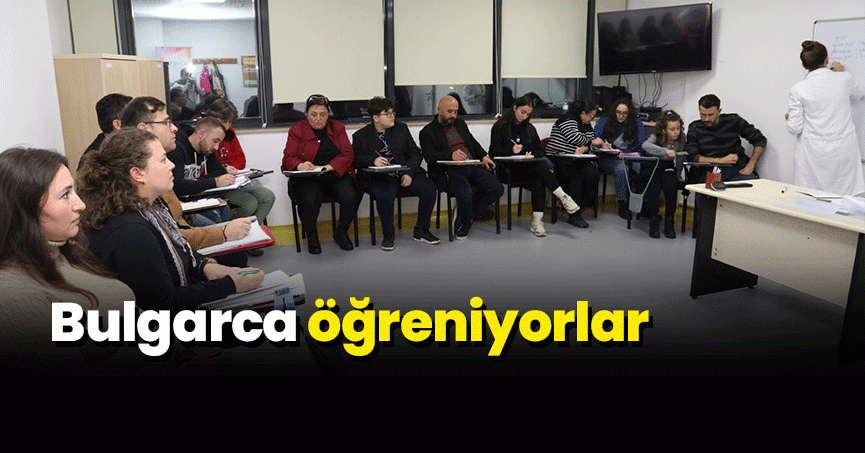 Bulgarca öğreniyorlar