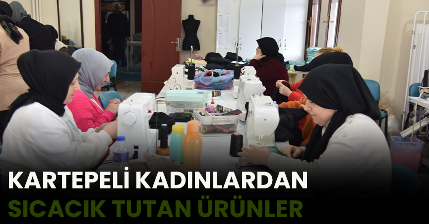 KARTEPELİ KADINLARDAN SICACIK TUTAN ÜRÜNLER