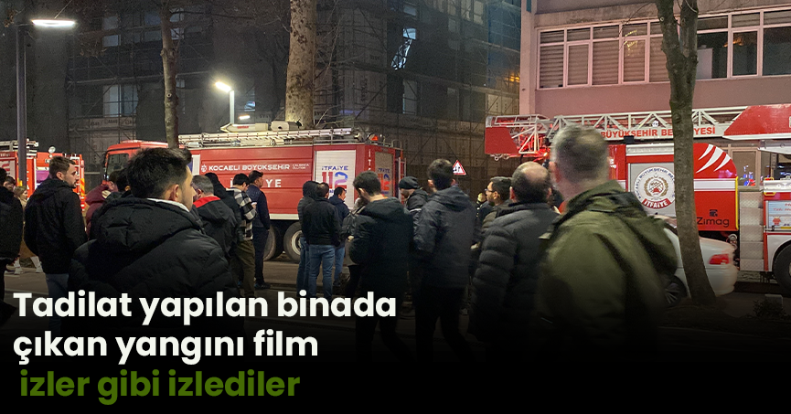 Tadilat yapılan binada çıkan yangını film izler gibi izlediler