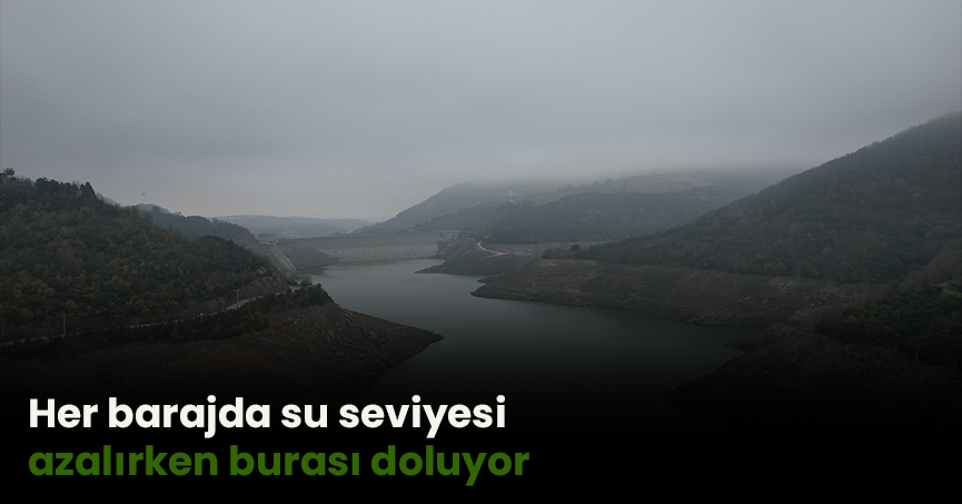Her barajda su seviyesi azalırken burası doluyor