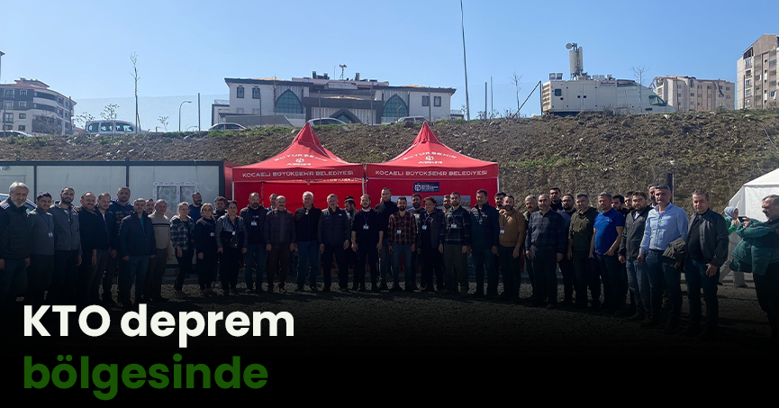 KTO deprem bölgesinde