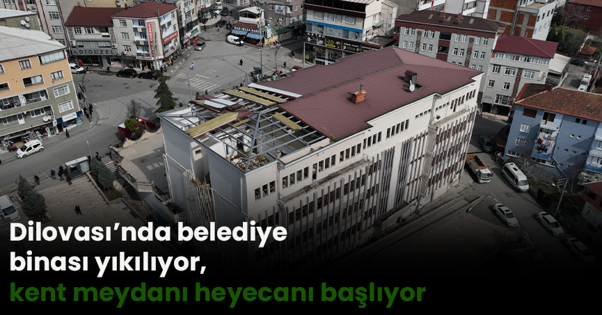 Dilovası’nda belediye binası yıkılıyor, kent meydanı heyecanı başlıyor