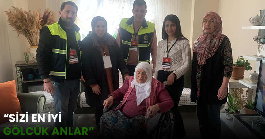 “SİZİ EN İYİ GÖLCÜK ANLAR”