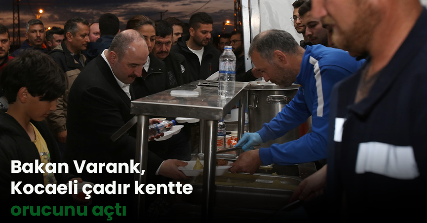Bakan Varank, Kocaeli çadır kentte orucunu açtı