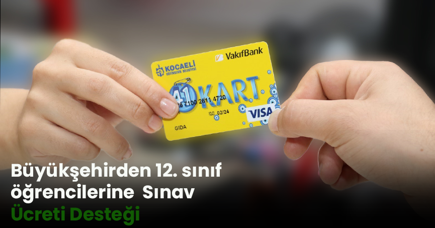Büyükşehirden 12. sınıf öğrencilerine  Sınav Ücreti Desteği