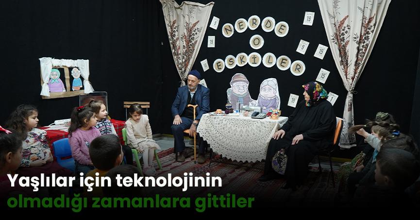 Yaşlılar için teknolojinin olmadığı zamanlara gittiler
