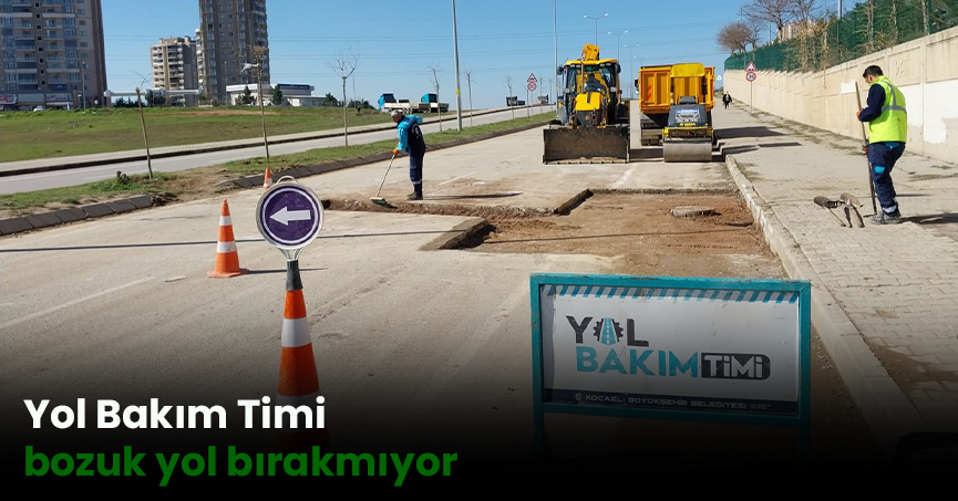 Yol Bakım Timi bozuk yol bırakmıyor