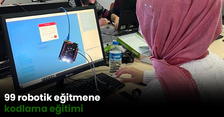 99 robotik eğitmene kodlama eğitimi