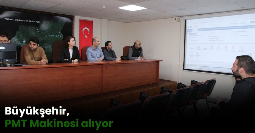 Büyükşehir, PMT Makinesi alıyor