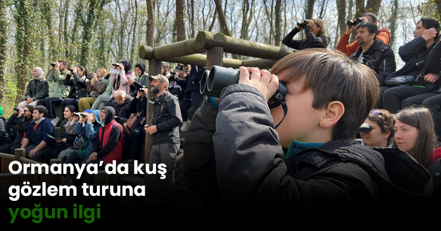 Ormanya’da kuş gözlem turuna yoğun ilgi