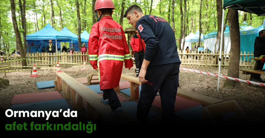 Ormanya’da afet farkındalığı