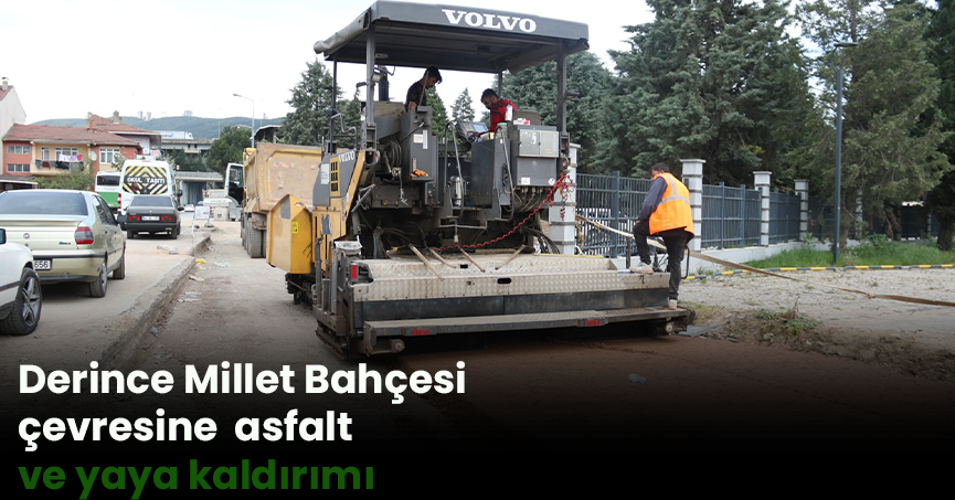 Derince Millet Bahçesi çevresine  asfalt ve yaya kaldırımı