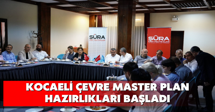 Kocaeli Çevre Master Plan hazırlıkları başladı