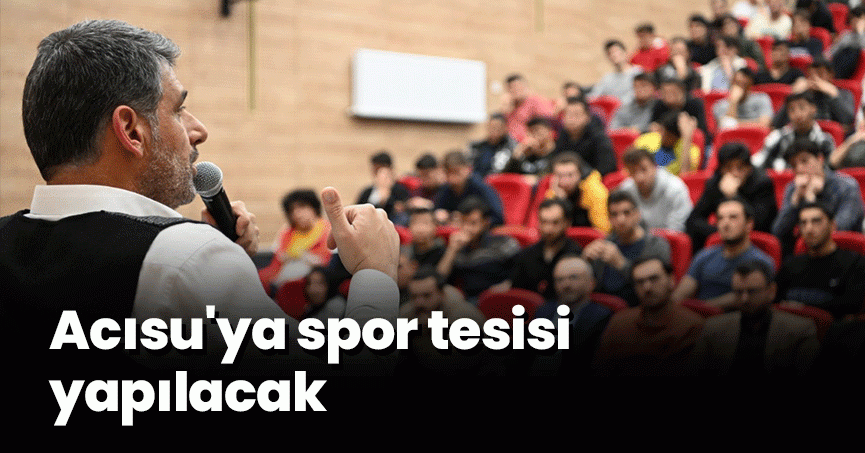 Acısu'ya spor tesisi yapılacak