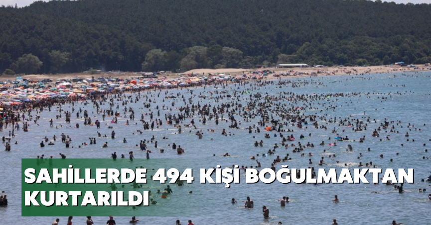 Sahillerde 494 kişi boğulmaktan kurtarıldı