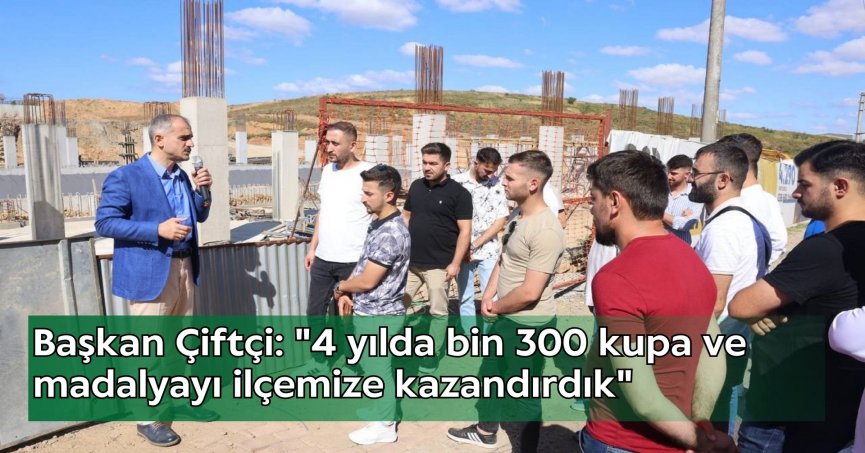 Başkan Çiftçi: 