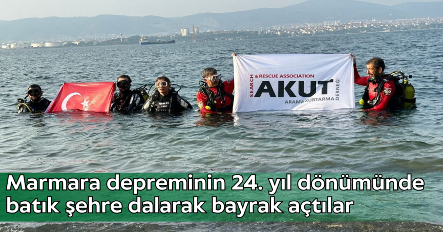 Marmara depreminin 24. yıl dönümünde batık şehre dalarak bayrak açtılar