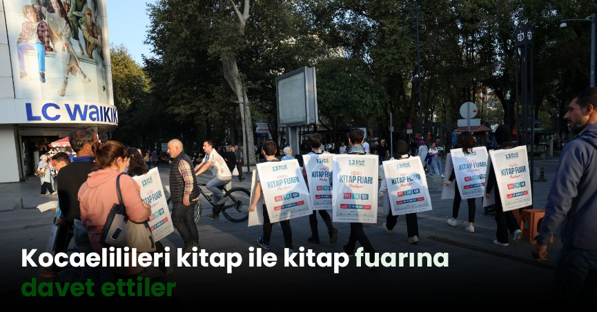 Kocaelilileri kitap ile kitap fuarına davet ettiler