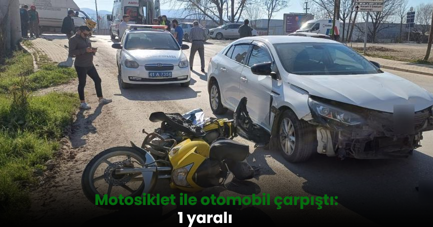 Başiskele'de Motosiklet ile otomobil çarpıştı: 1 yaralı