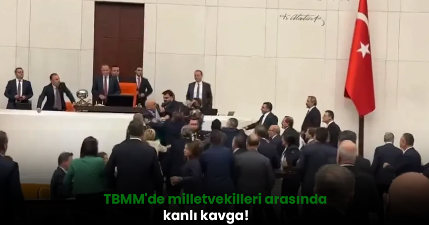 TBMM'de milletvekilleri arasında kanlı kavga!