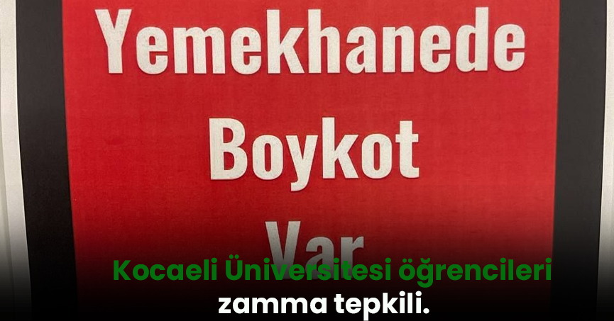Kocaeli Üniversitesi öğrencileri zamma tepkili.